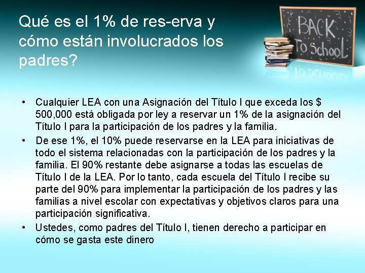 Qué es el 1% de res-erva y cómo están involucrados los padres? • •