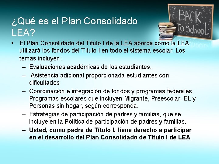 ¿Qué es el Plan Consolidado LEA? • El Plan Consolidado del Título I de