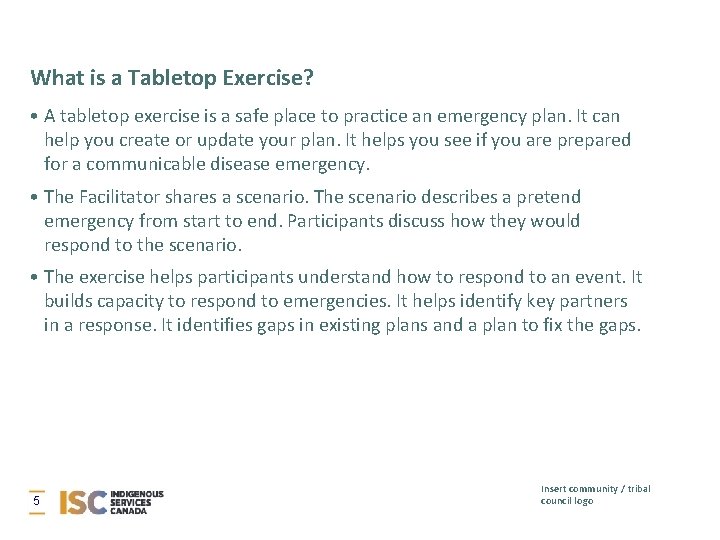 What is a Tabletop Exercise? • A tabletop exercise is a safe place to