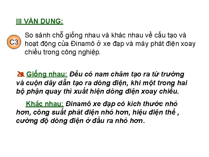 III VẬN DỤNG: So sánh chỗ giống nhau và khác nhau về cấu tạo