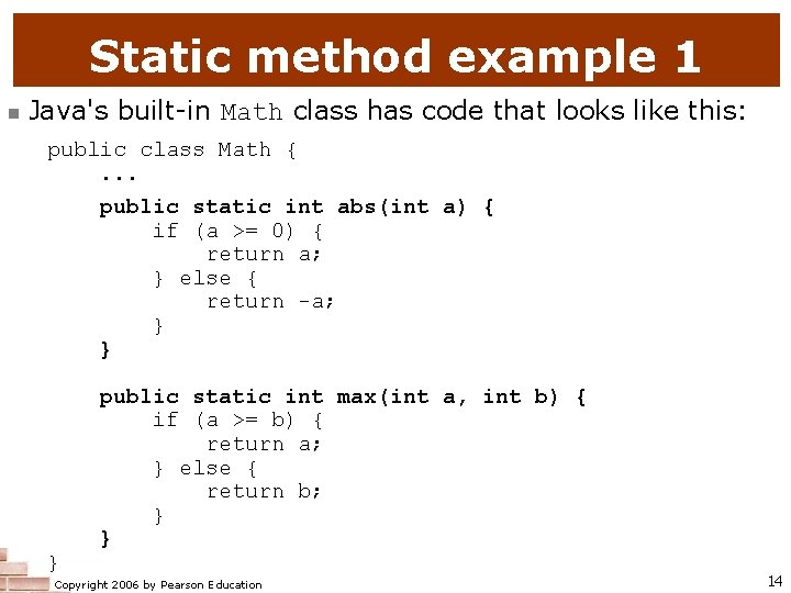 Static method example 1 n Java's built-in Math class has code that looks like