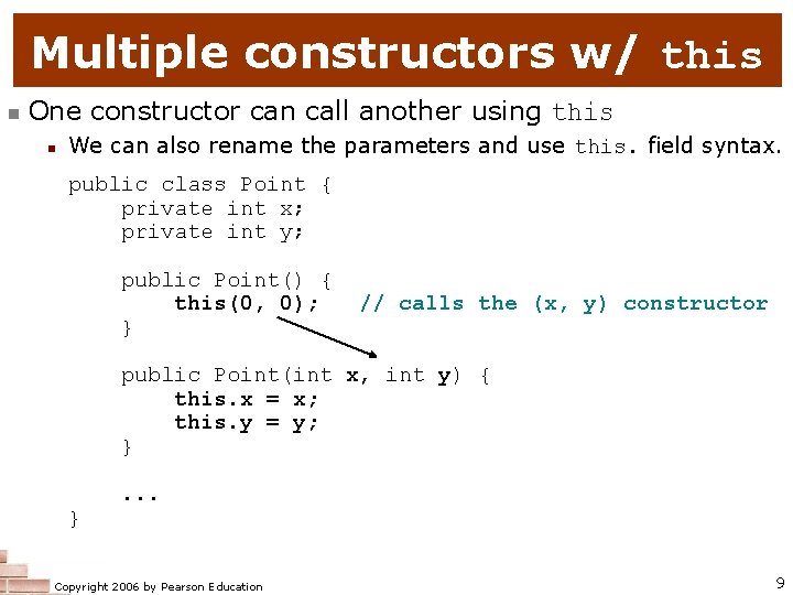 Multiple constructors w/ this n One constructor can call another using this n We