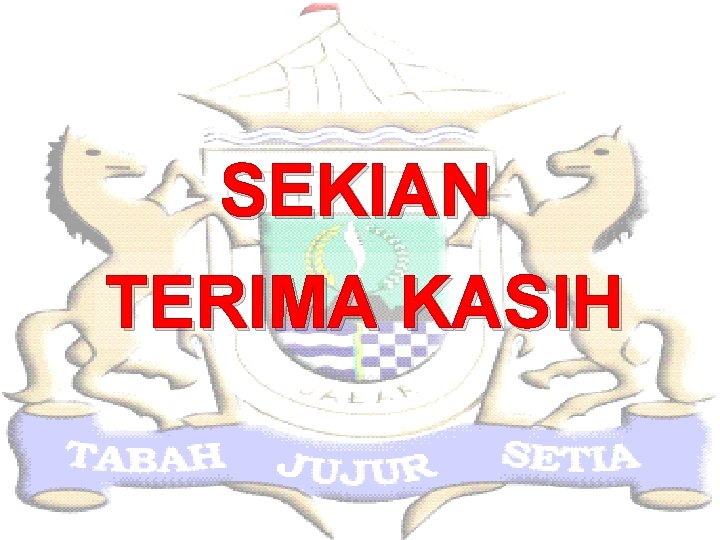 SEKIAN TERIMA KASIH 
