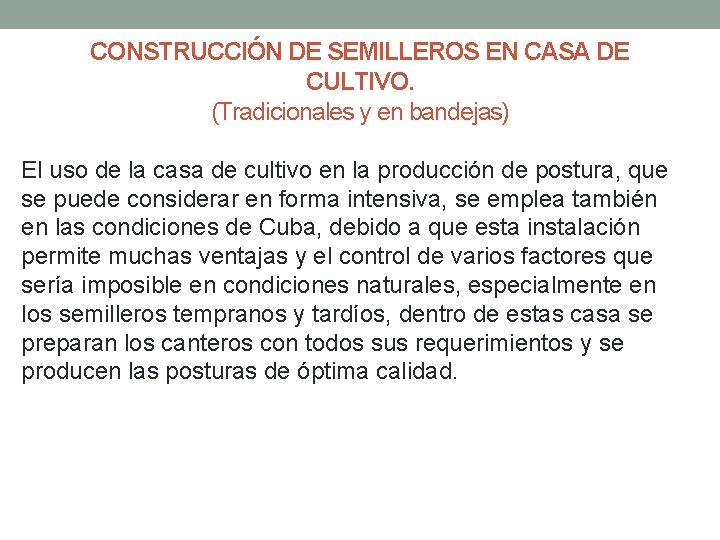 CONSTRUCCIÓN DE SEMILLEROS EN CASA DE CULTIVO. (Tradicionales y en bandejas) El uso de