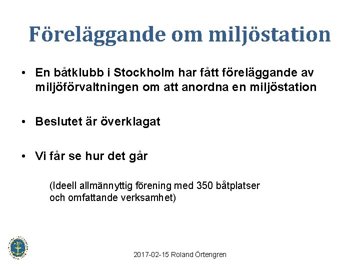 Föreläggande om miljöstation • En båtklubb i Stockholm har fått föreläggande av miljöförvaltningen om