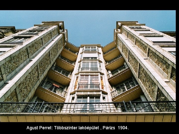 Agust Perret: Többszinter lakóépület , Párizs 1904. 