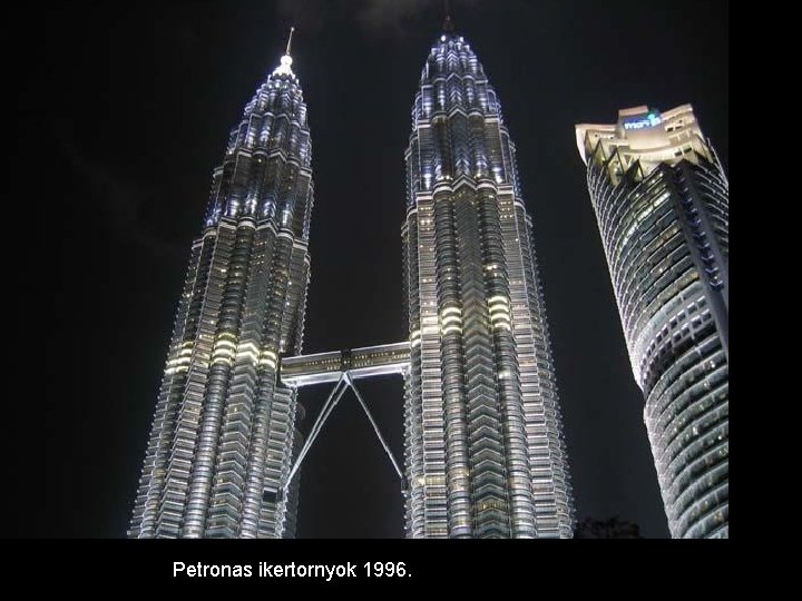 Petronas ikertornyok 1996. 