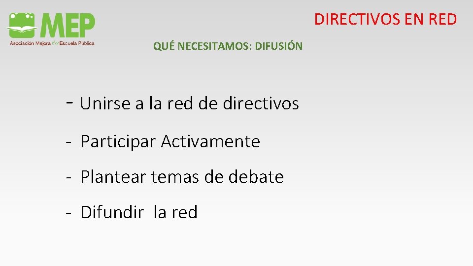 DIRECTIVOS EN RED QUÉ NECESITAMOS: DIFUSIÓN - Unirse a la red de directivos -