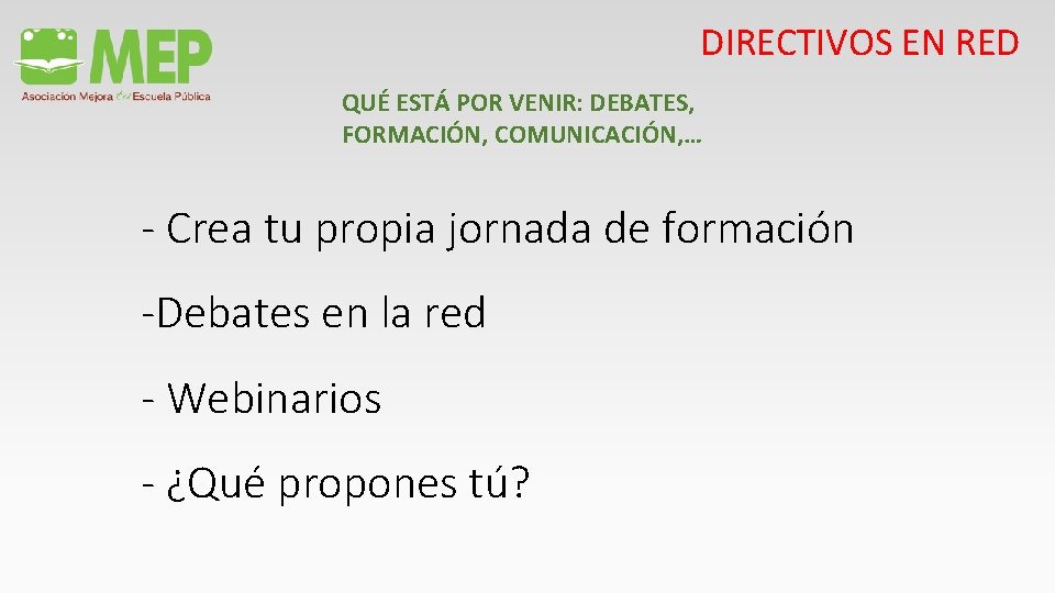 DIRECTIVOS EN RED QUÉ ESTÁ POR VENIR: DEBATES, FORMACIÓN, COMUNICACIÓN, … - Crea tu