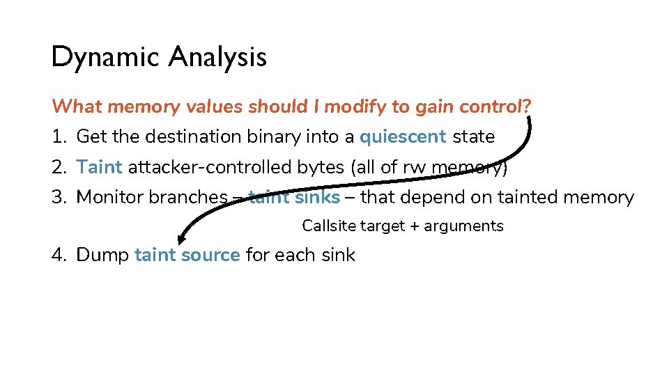 Dynamic Analysis What memory values should I modify to gain control? 1. Get the