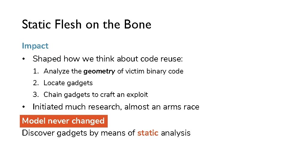Static Flesh on the Bone Impact • Shaped how we think about code reuse: