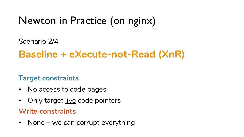 Newton in Practice (on nginx) Scenario 2/4 Baseline + e. Xecute-not-Read (Xn. R) Target