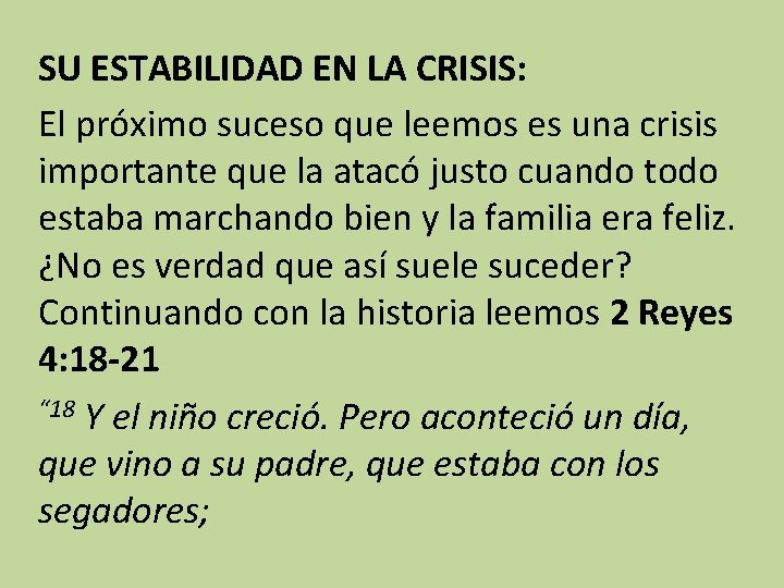 SU ESTABILIDAD EN LA CRISIS: El próximo suceso que leemos es una crisis importante