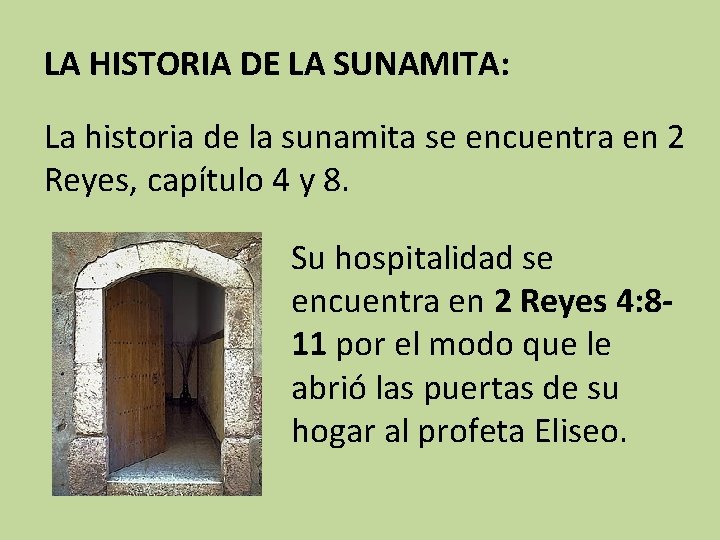 LA HISTORIA DE LA SUNAMITA: La historia de la sunamita se encuentra en 2