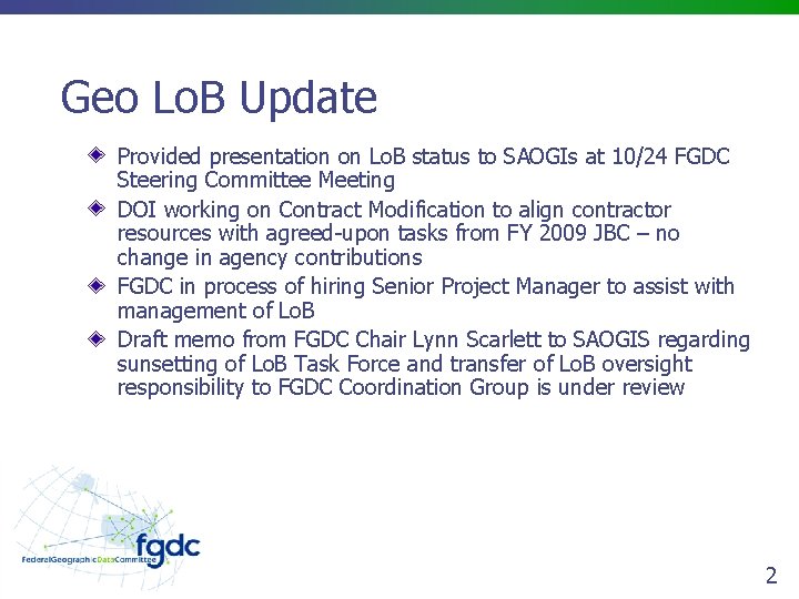 Geo Lo. B Update Provided presentation on Lo. B status to SAOGIs at 10/24