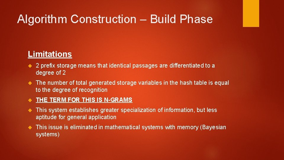 Algorithm Construction – Build Phase Limitations 2 prefix storage means that identical passages are