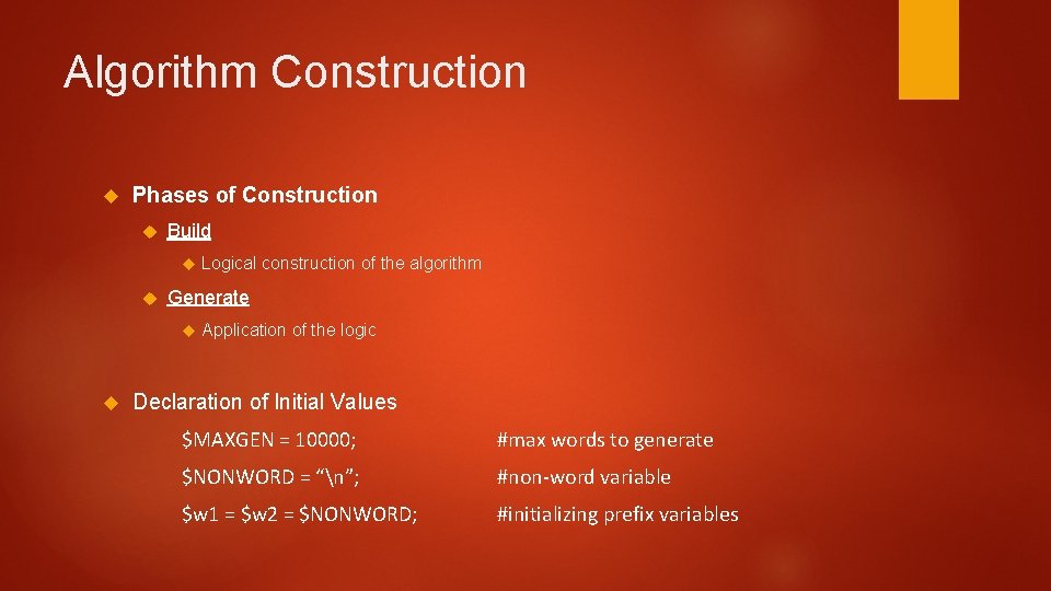 Algorithm Construction Phases of Construction Build Generate Logical construction of the algorithm Application of
