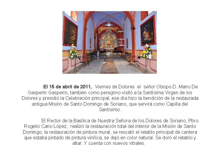 El 15 de abril de 2011, Viernes de Dolores el señor Obispo D. Mario