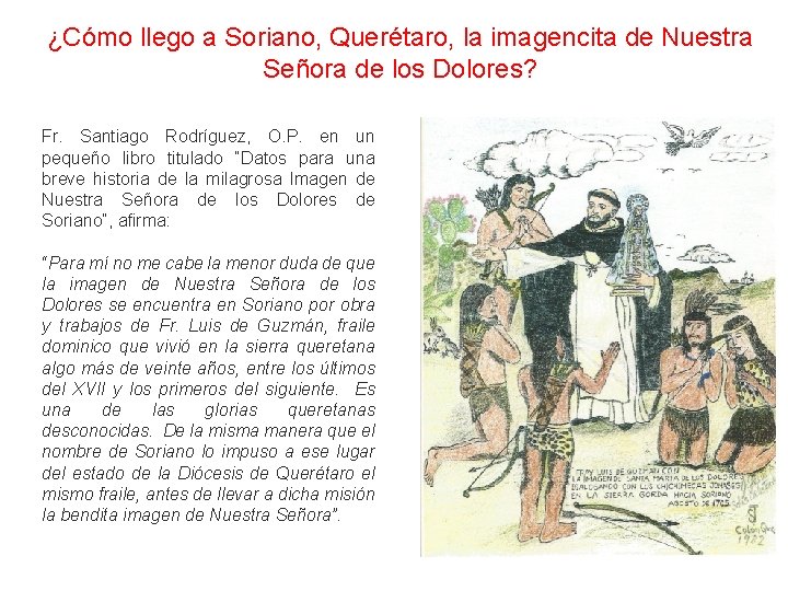 ¿Cómo llego a Soriano, Querétaro, la imagencita de Nuestra Señora de los Dolores? Fr.