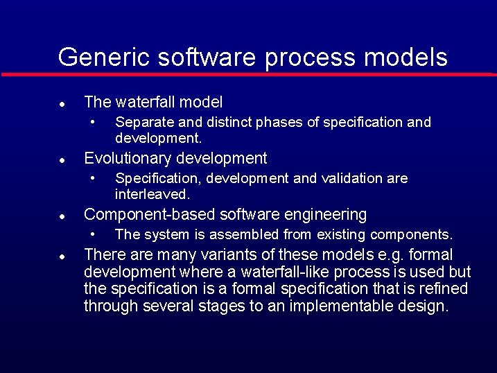 Software Processes Objectives l l l To introduce