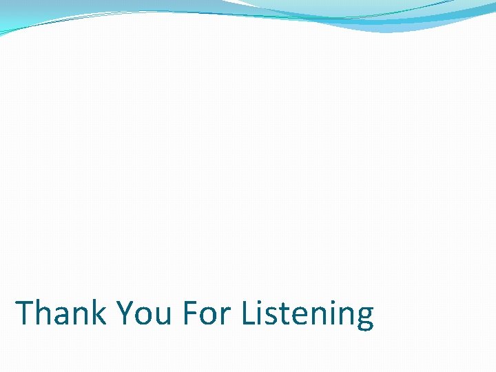 Thank You For Listening 