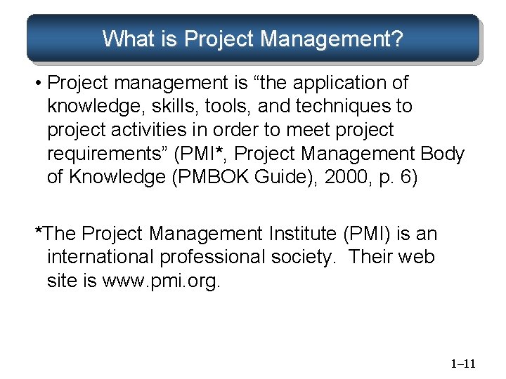 What is Project Management? • Project management is “the application of knowledge, skills, tools, What is Project Management? • Project management is “the application of knowledge, skills, tools,