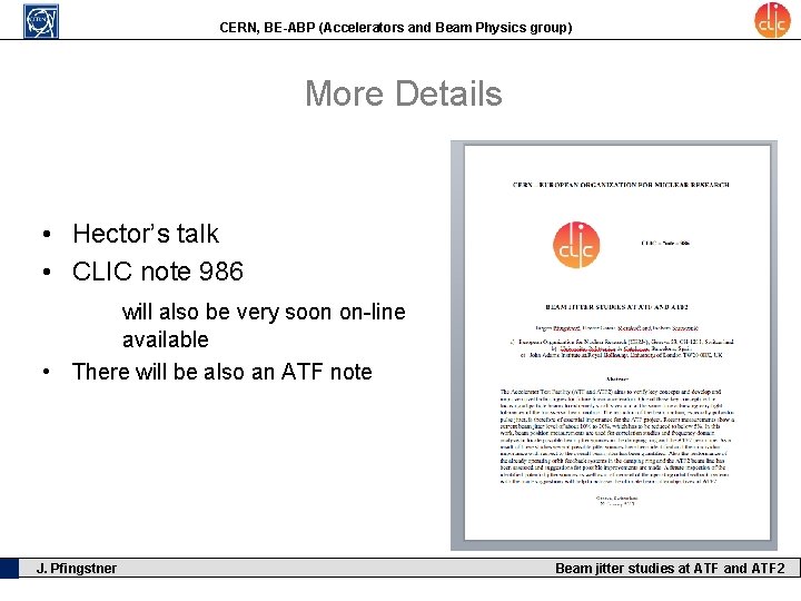 CERN, BE-ABP (Accelerators and Beam Physics group) More Details • Hector’s talk • CLIC