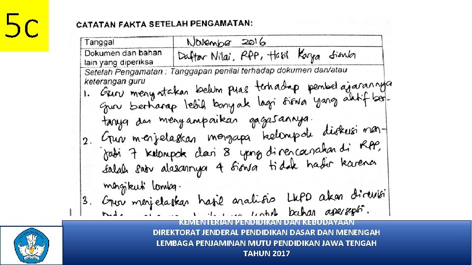 5 c KEMENTERIAN PENDIDIKAN DAN KEBUDAYAAN DIREKTORAT JENDERAL PENDIDIKAN DASAR DAN MENENGAH LEMBAGA PENJAMINAN