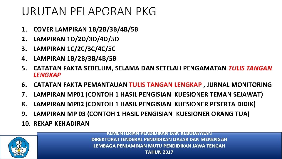 URUTAN PELAPORAN PKG 1. 2. 3. 4. 5. 6. 7. 8. 9. 10. COVER