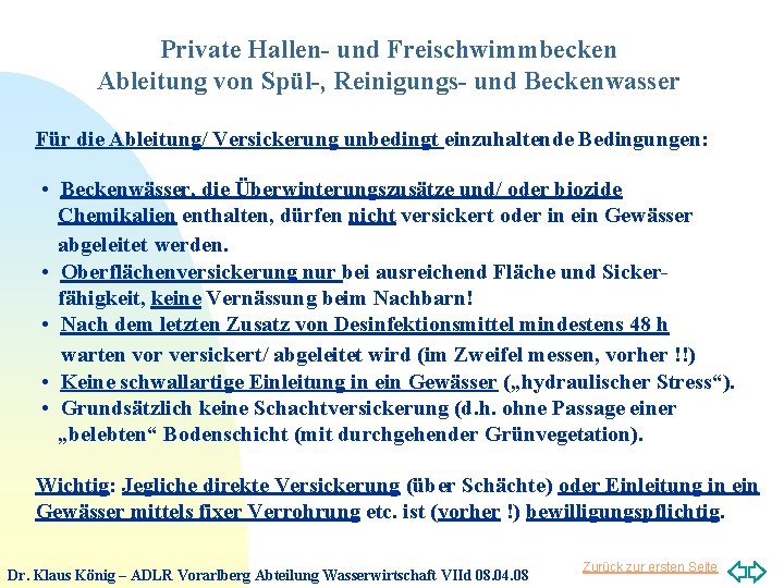 Private Hallen- und Freischwimmbecken Ableitung von Spül-, Reinigungs- und Beckenwasser Für die Ableitung/ Versickerung
