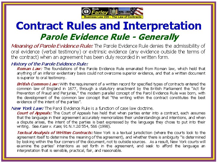 Contract Rules and Interpretation Parole Evidence Rule - Generally Meaning of Parole Evidence Rule: