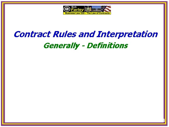 Contract Rules and Interpretation Generally - Definitions 4 