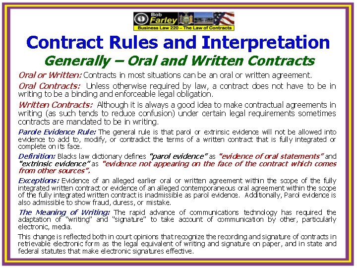 Contract Rules and Interpretation Generally – Oral and Written Contracts Oral or Written: Contracts