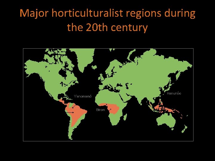 Major horticulturalist regions during the 20 th century 