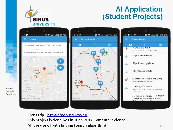AI Application (Student Projects) Trans. Trip - https: //goo. gl/8 Vy. Ve. H This