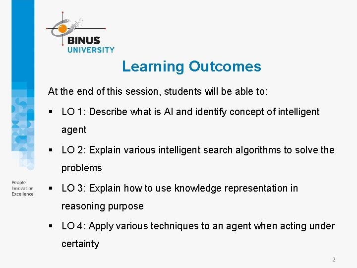 Learning Outcomes At the end of this session, students will be able to: §