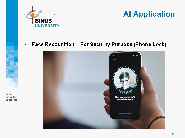 AI Application • Face Recognition – For Security Purpose (Phone Lock) 9 