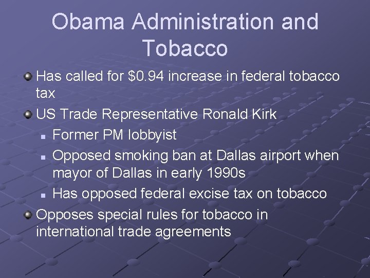 Obama Administration and Tobacco Has called for $0. 94 increase in federal tobacco tax