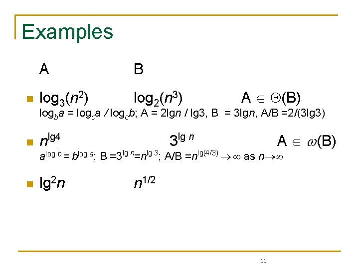 Examples n A B log 3(n 2) log 2(n 3) A (B) logba =