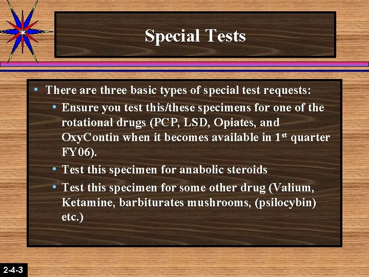 Special Tests h 2 -4 -3 2 -1 -2 There are three basic types