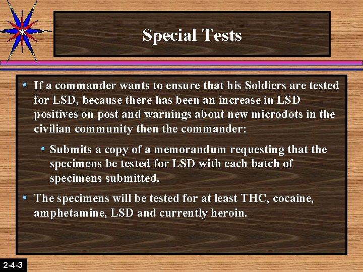 Special Tests h If a commander wants to ensure that his Soldiers are tested