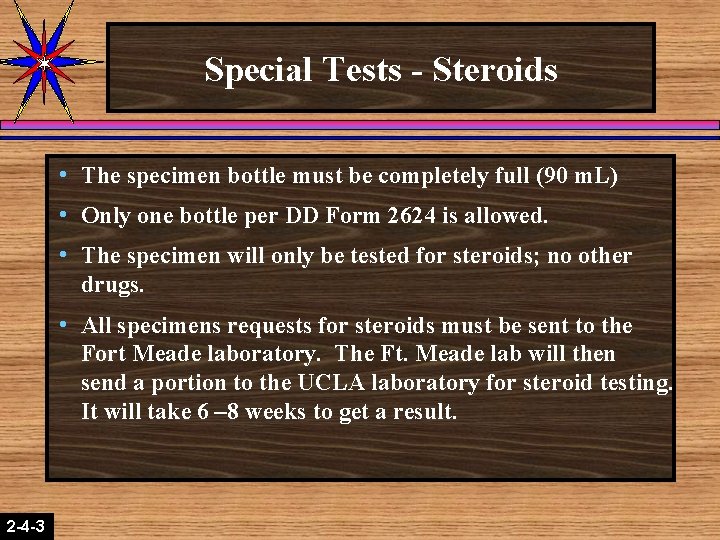 Special Tests - Steroids 2 -4 -3 2 -1 -2 h The specimen bottle