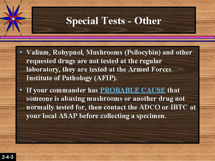 Special Tests - Other 2 -4 -3 2 -1 -2 h Valium, Rohypnol, Mushrooms