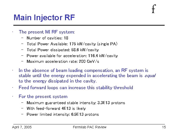 Main Injector RF • The present MI RF system: – – – • f