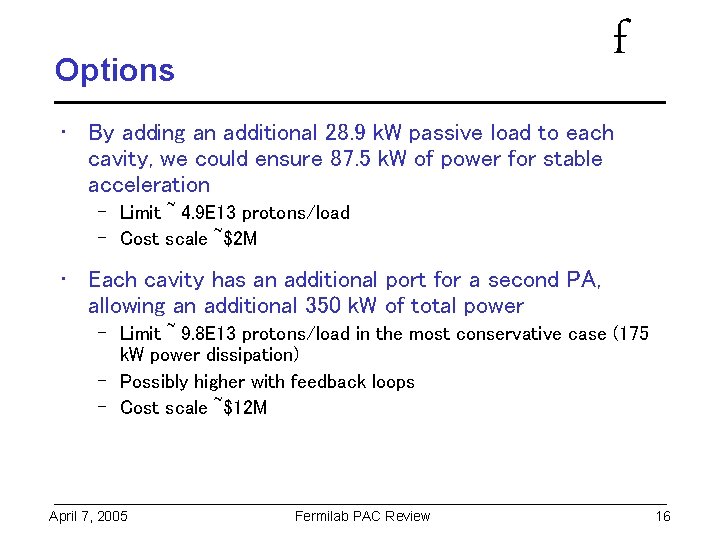 f Options • By adding an additional 28. 9 k. W passive load to