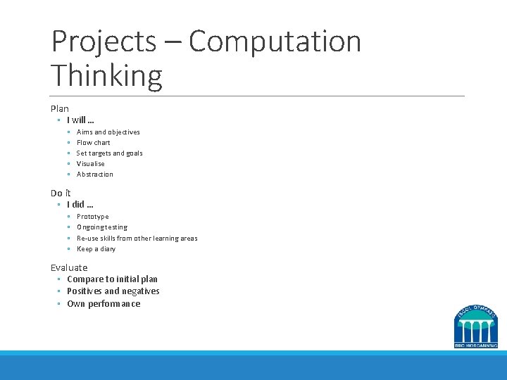 Projects – Computation Thinking Plan ◦ I will … ◦ ◦ ◦ Aims and