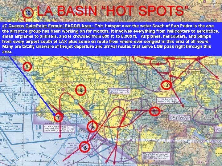 LA BASIN “HOT SPOTS” #7 Queens Gate/Point Fermin/ PADDR Area : This hotspot over