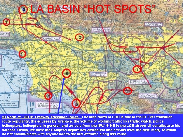 LA BASIN “HOT SPOTS” #8 North of LGB 91 Freeway Transition Route : The