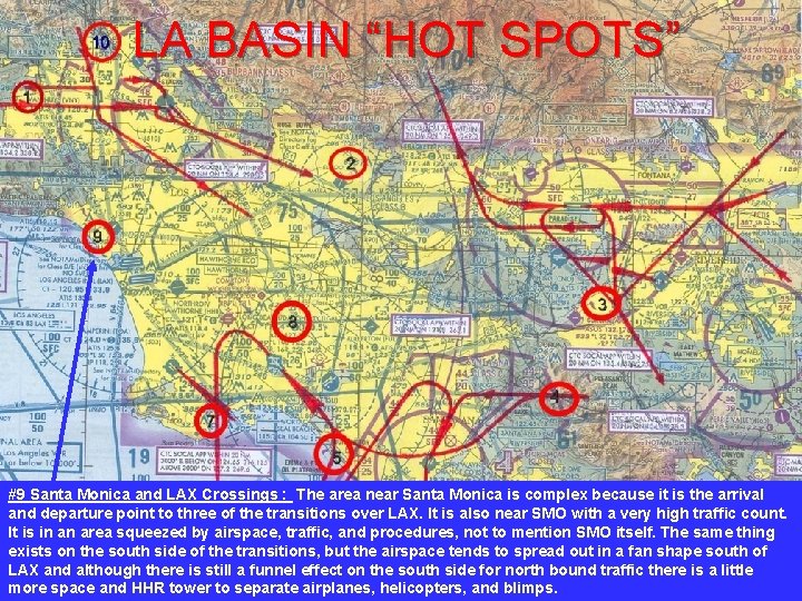 LA BASIN “HOT SPOTS” #9 Santa Monica and LAX Crossings : The area near