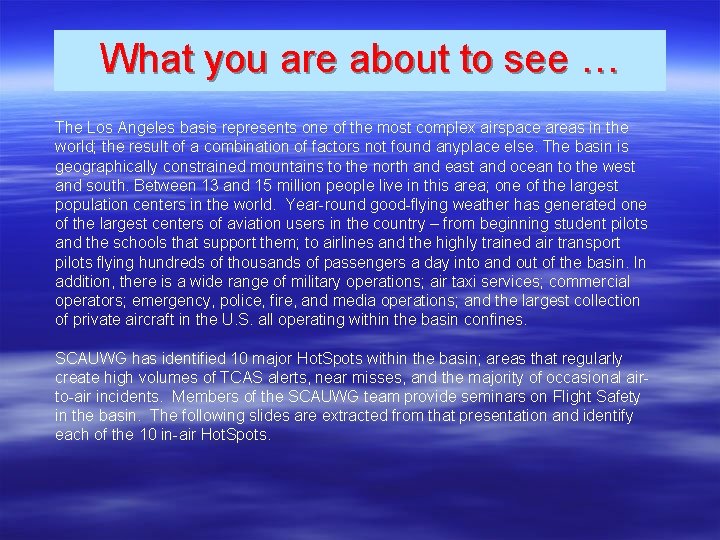 What you are about to see … The Los Angeles basis represents one of